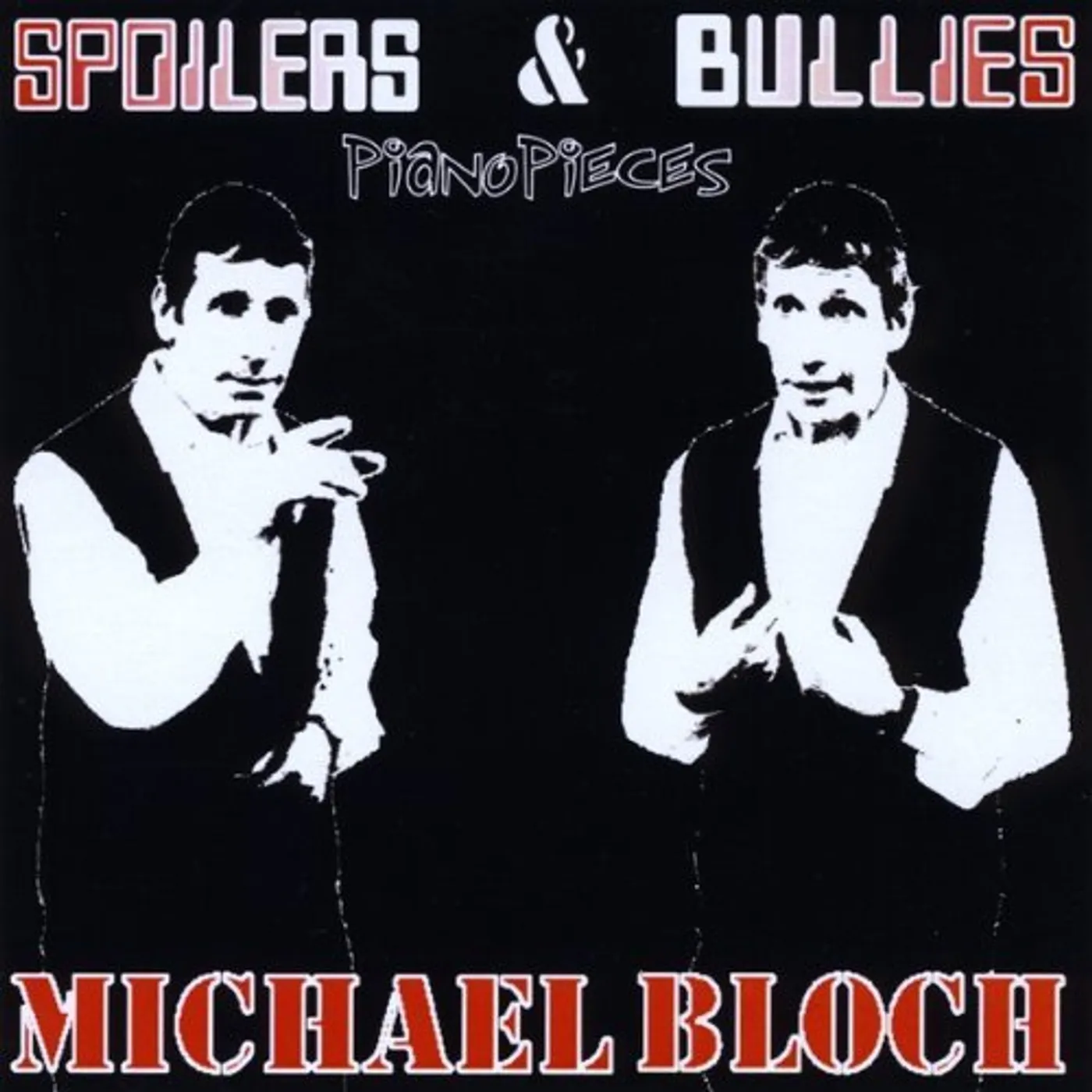 Michael Bloch SPOILERS & BULLIES CD