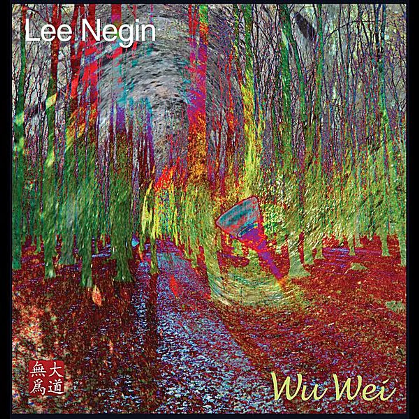 Lee Negin WU WEI CD