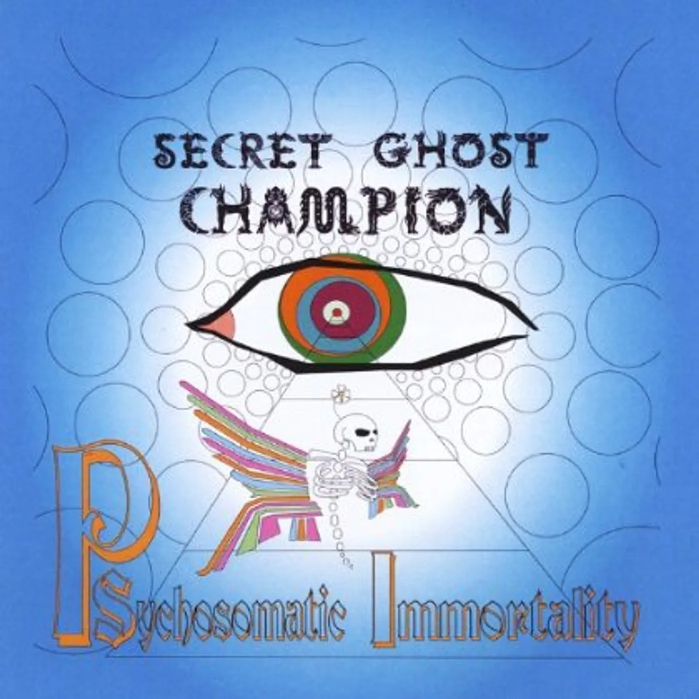 Secret Ghost Champion PSYCHOSOMATIC IMMORTALITY CD