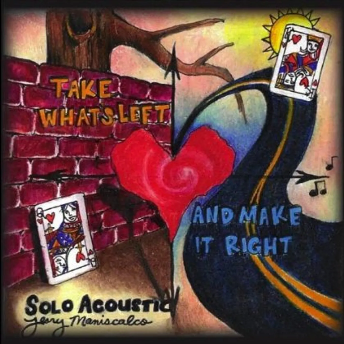 Jerry Maniscalco TAKE WHAT'S LEFT & MAKE IT RIGHT CD