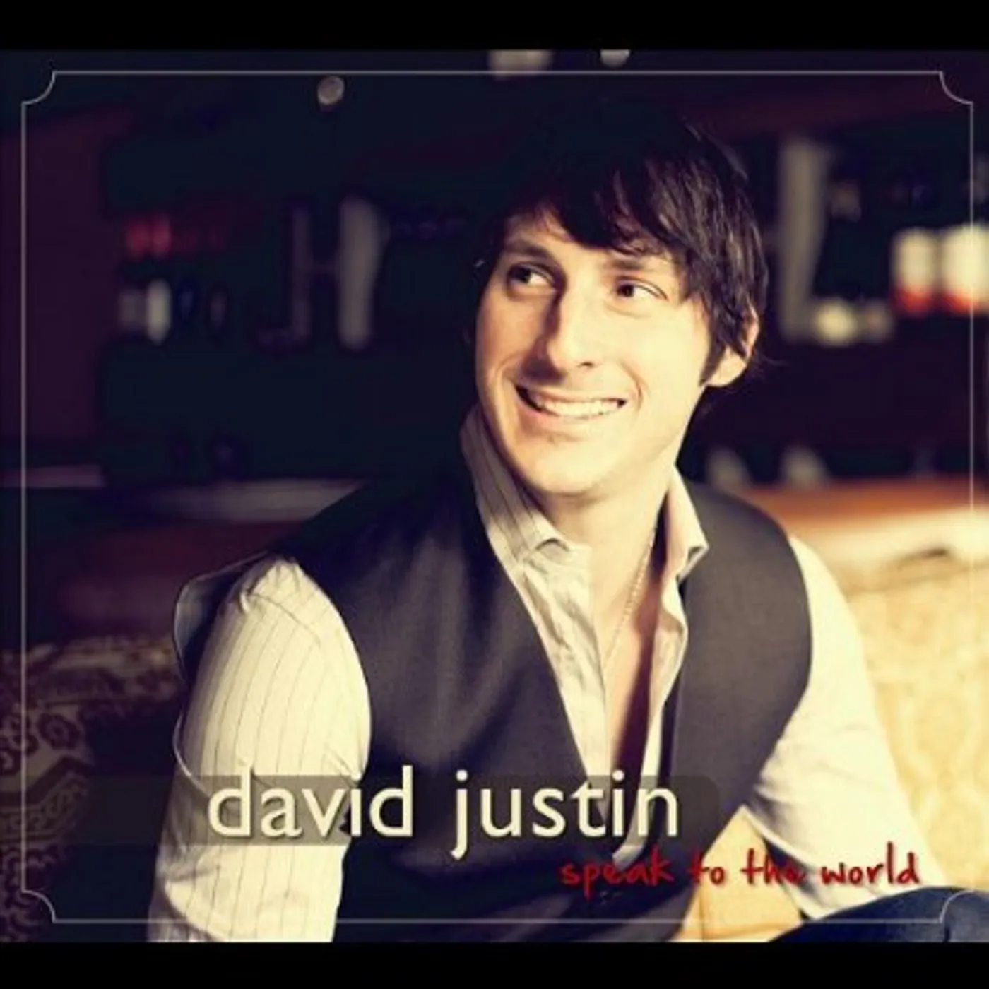 David Justin SPEAK TO THE WORLD CD