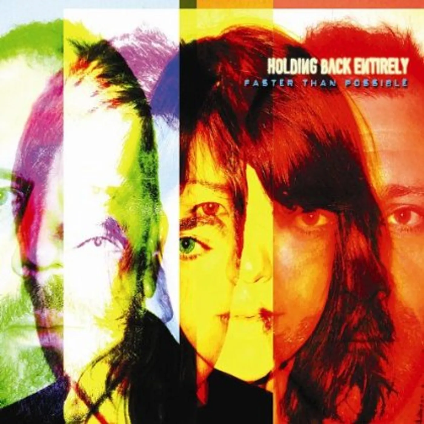 Holding Back Entirely FASTER THAN POSSIBLE CD