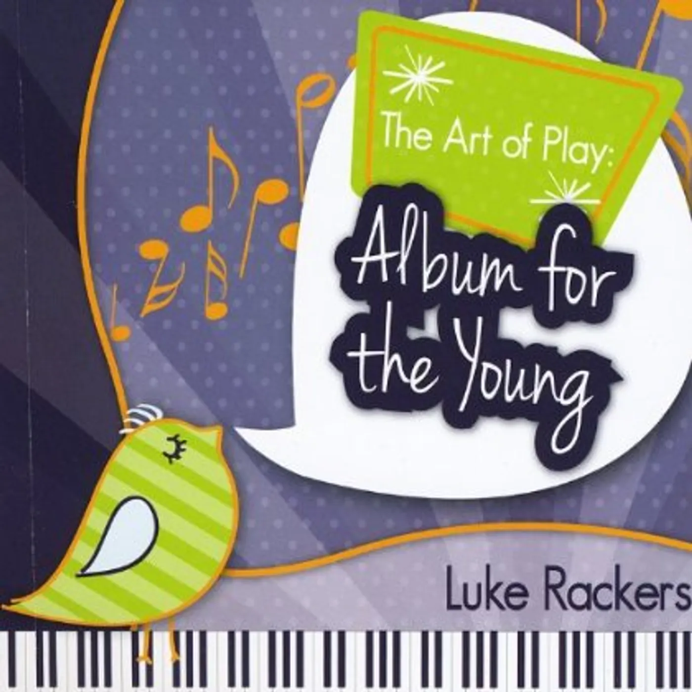 Luke Rackers ART OF PLAY: ALBUM FOR THE YOUNG CD