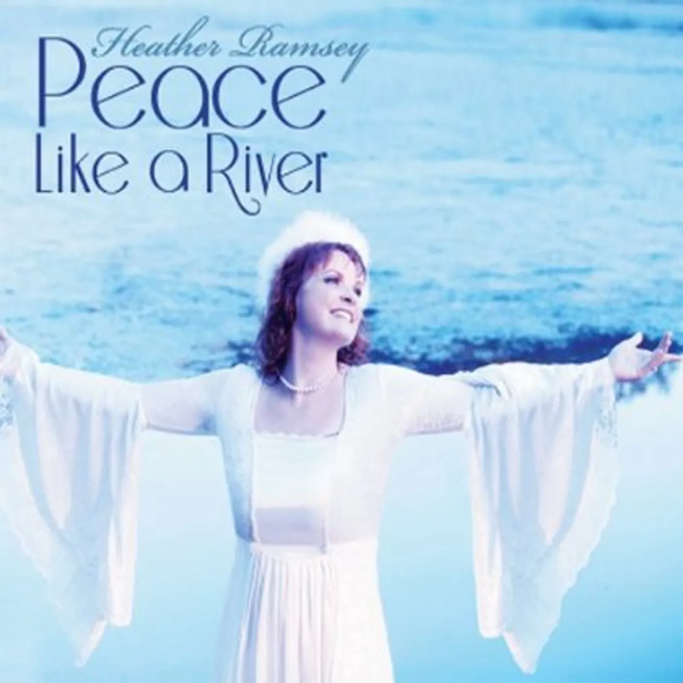 Heather Ramsey PEACE LIKE A RIVER CD