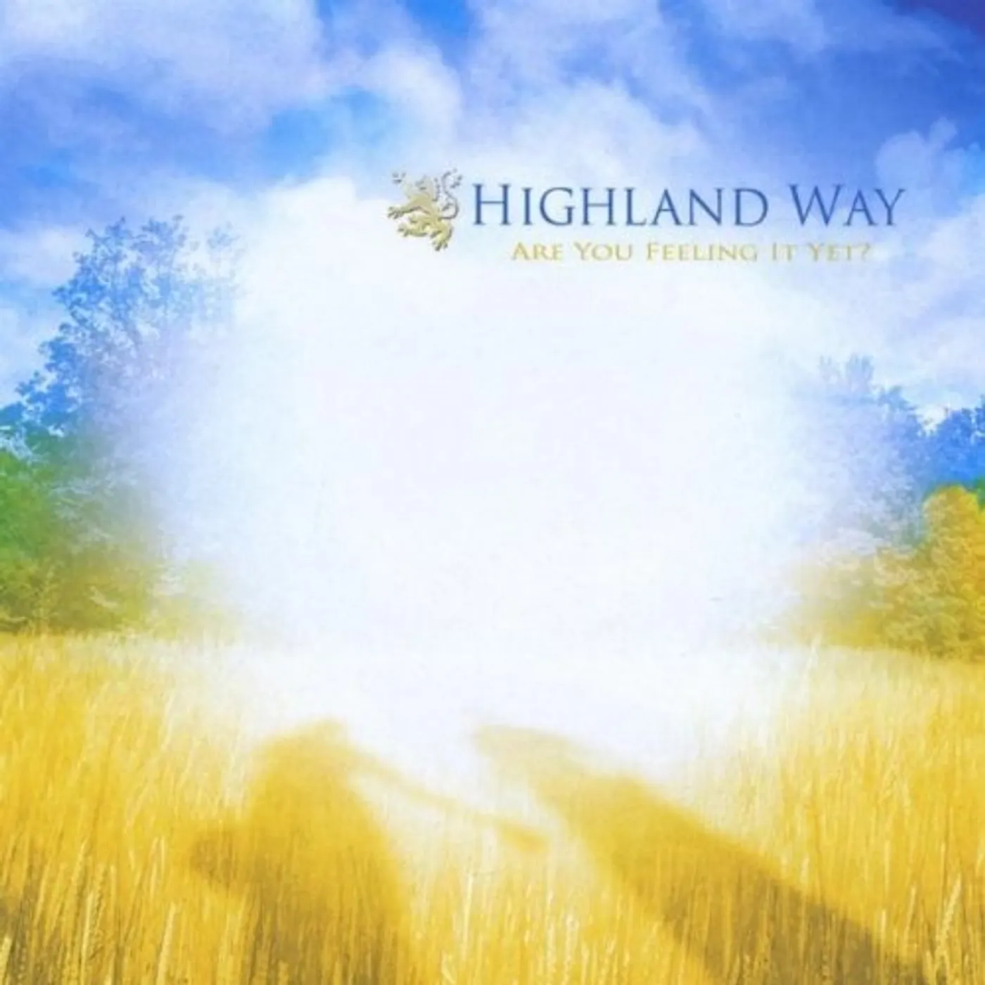 Highland Way ARE YOU FEELING IT YET? CD