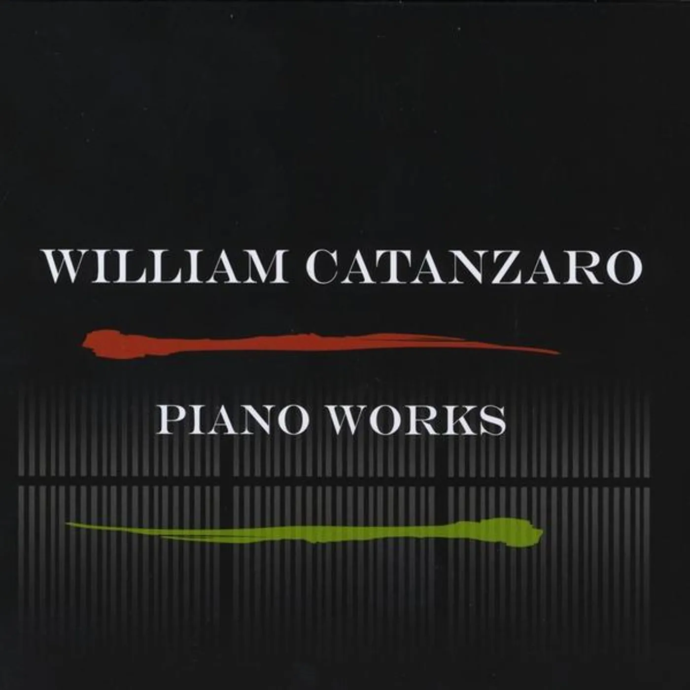 William Catanzaro PIANO WORKS CD
