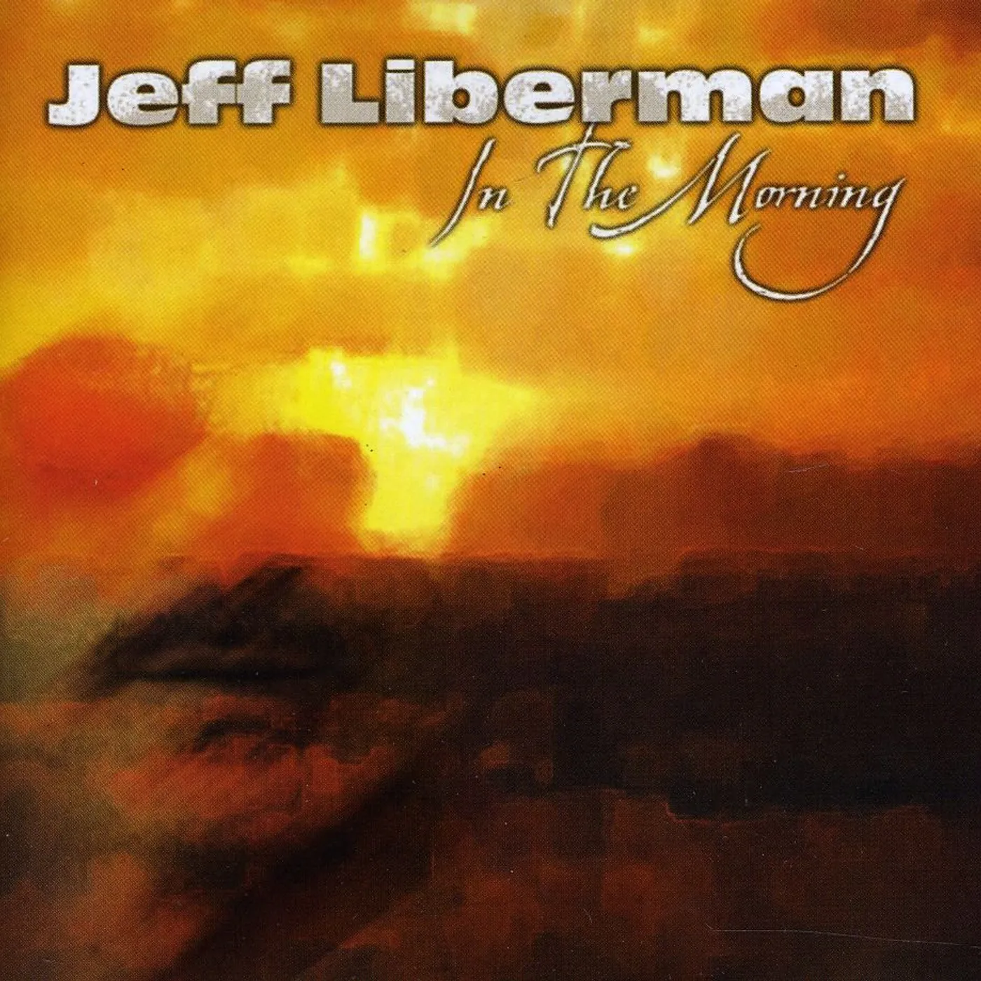 Jeff Liberman IN THE MORNING CD