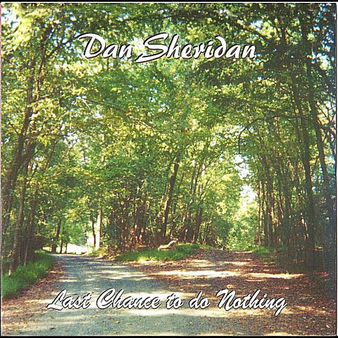 Dan Sheridan LAST CHANCE TO DO NOTHING CD