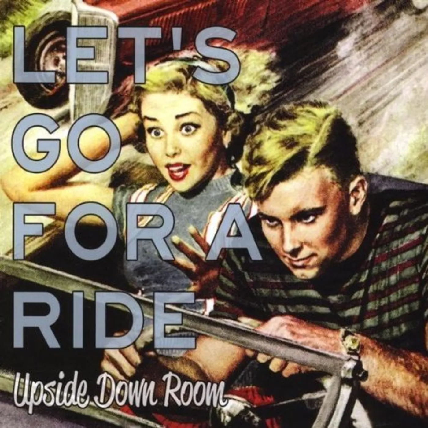 Upside Down Room LET'S GO FOR A RIDE CD