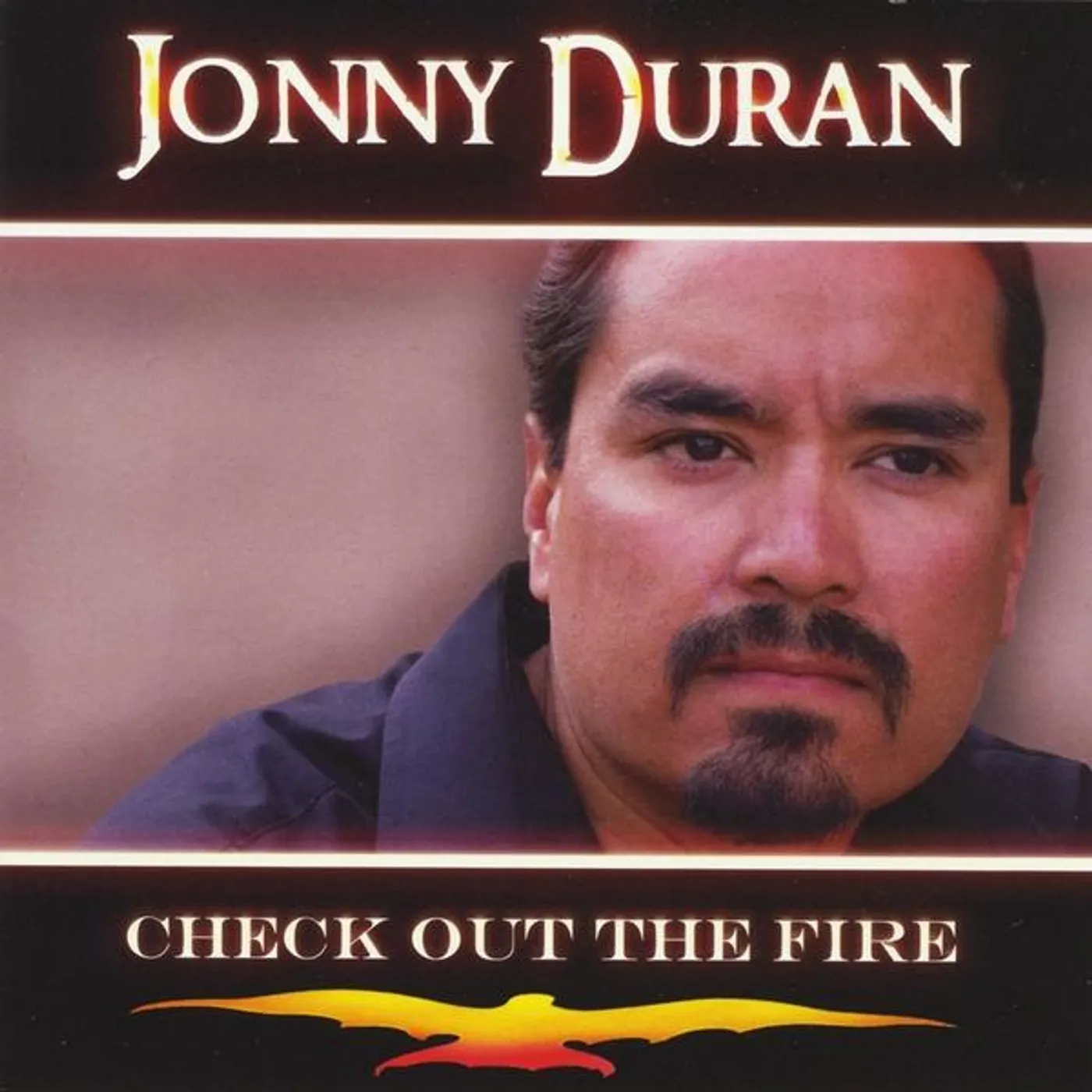 Jonny Duran CHECK OUT THE FIRE CD