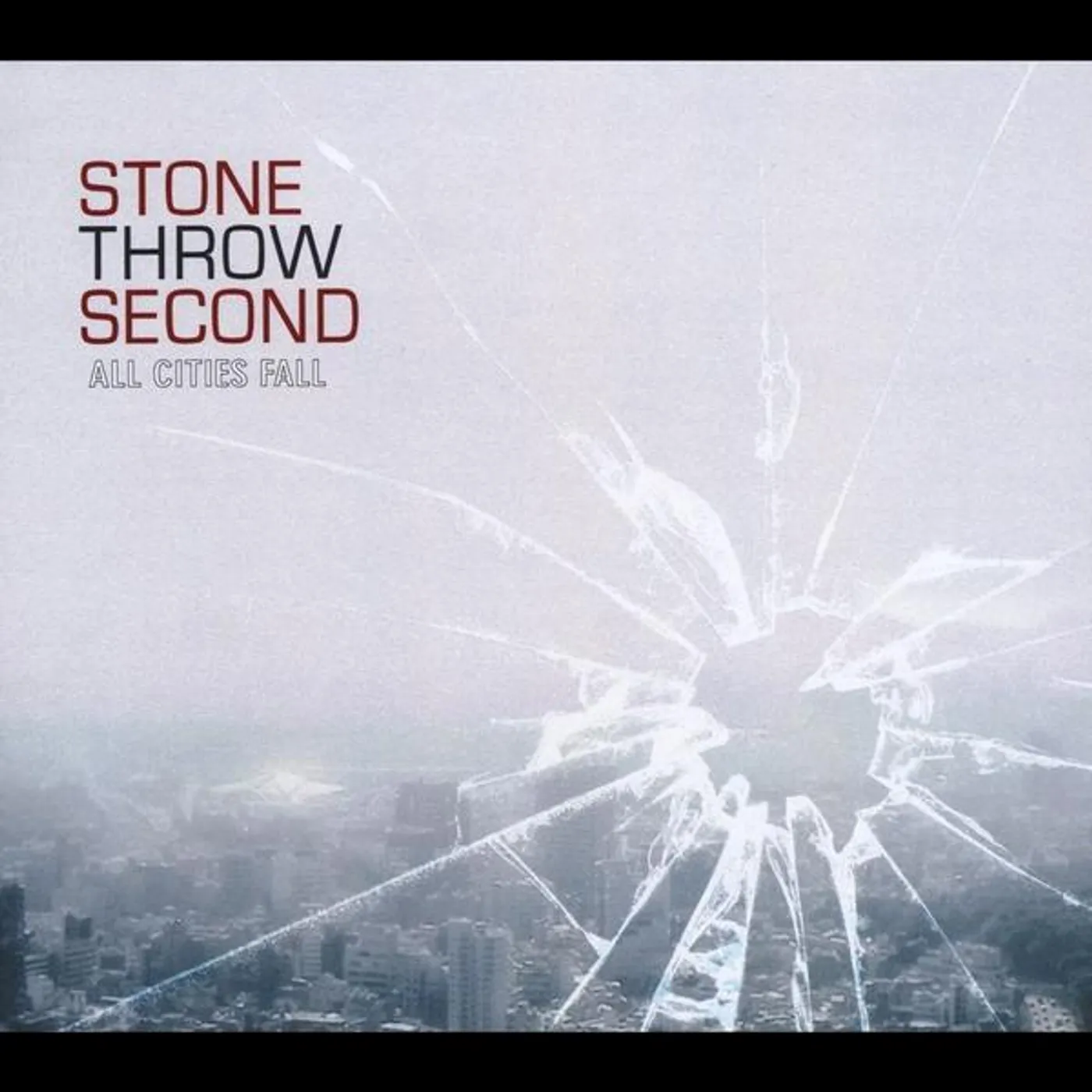 Stone Throw Second ALL CITIES FALL CD