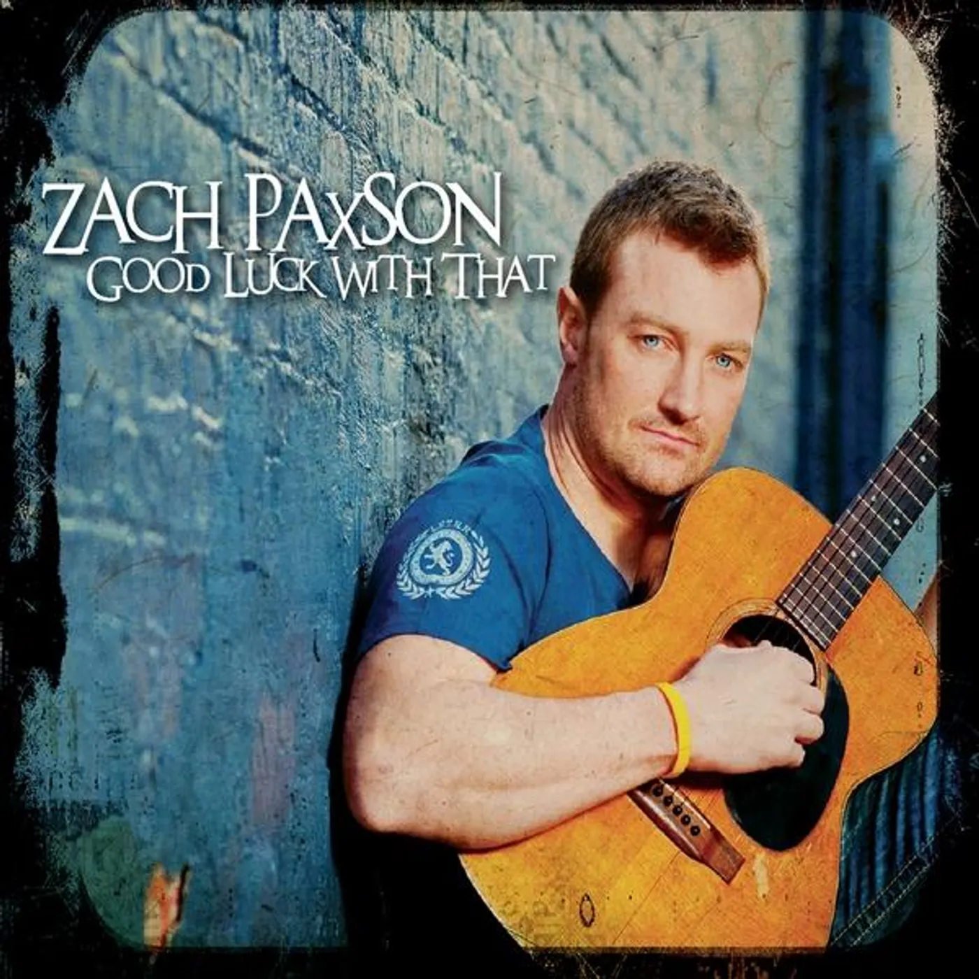 Zach Paxson GOOD LUCK WITH THAT CD