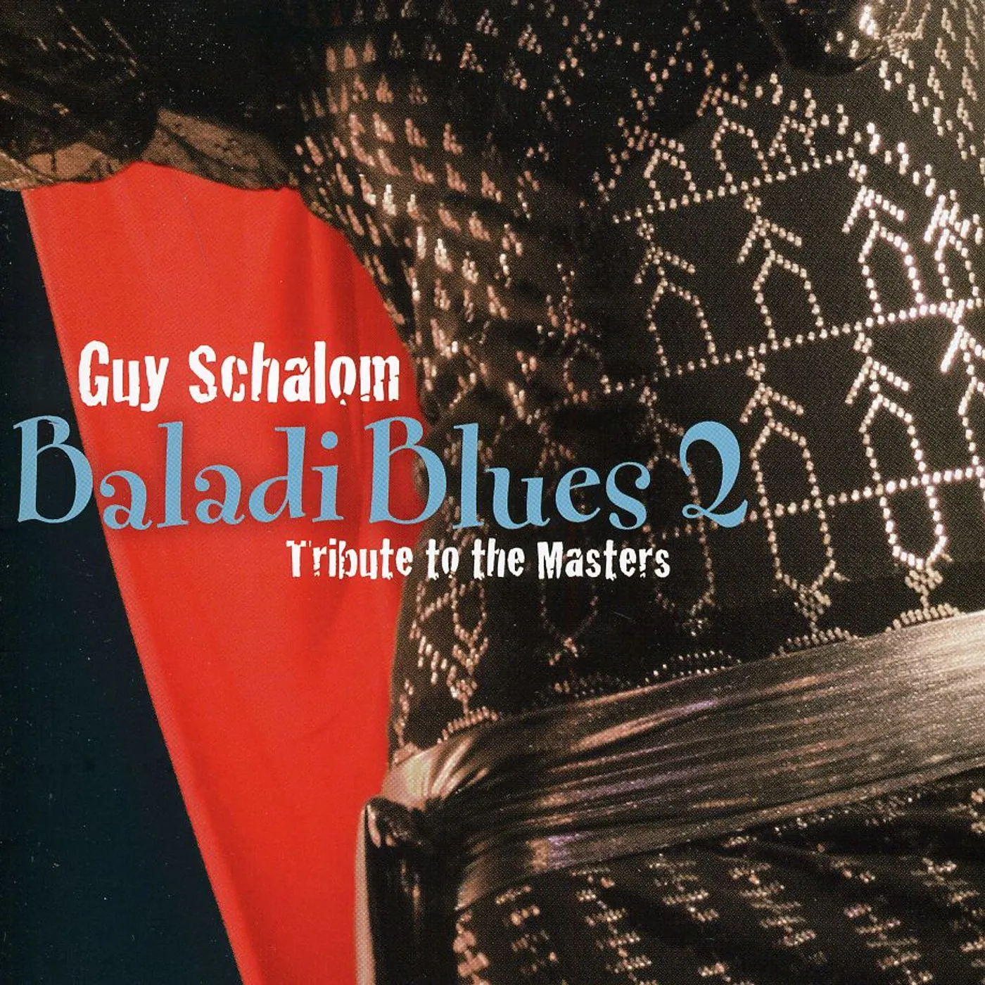 Guy Schalom BALADI BLUES 2: TRIBUTE TO THE MASTERS CD