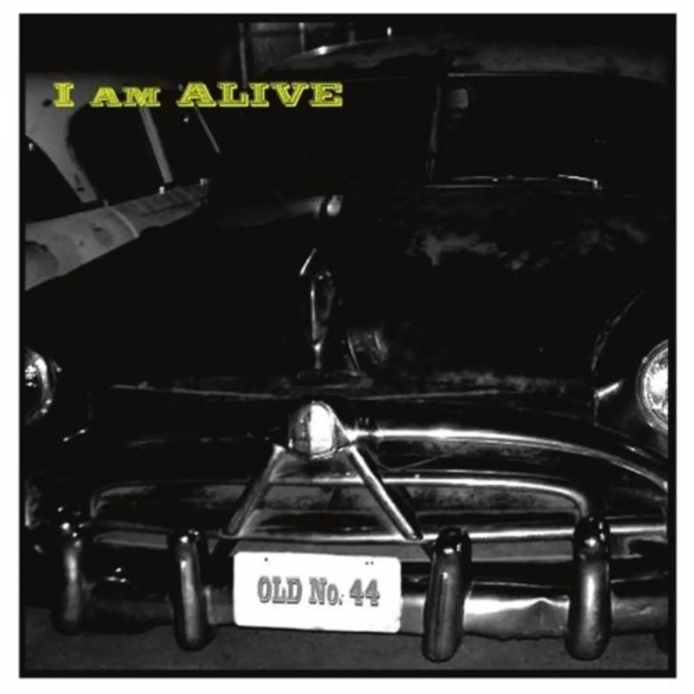Old No 44 I AM ALIVE CD