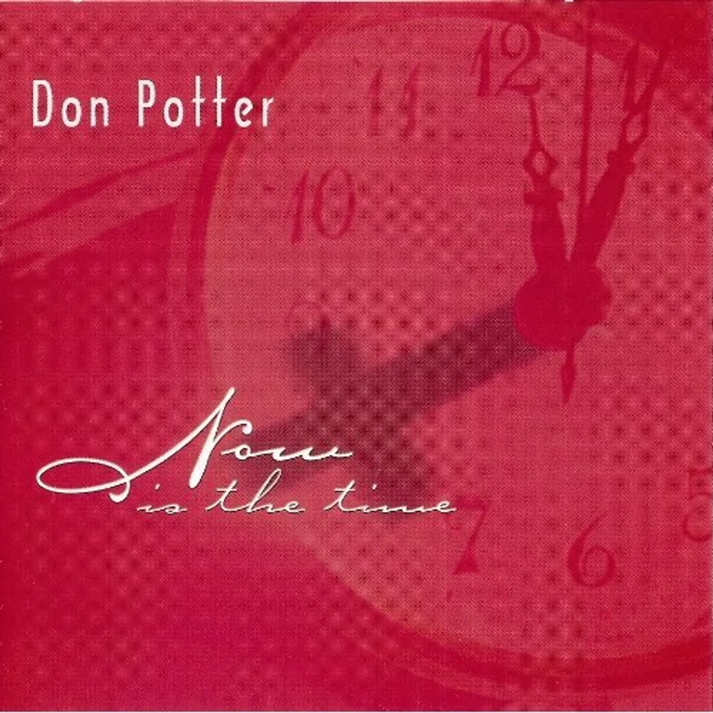 Don Potter NOW IS THE TIME CD
