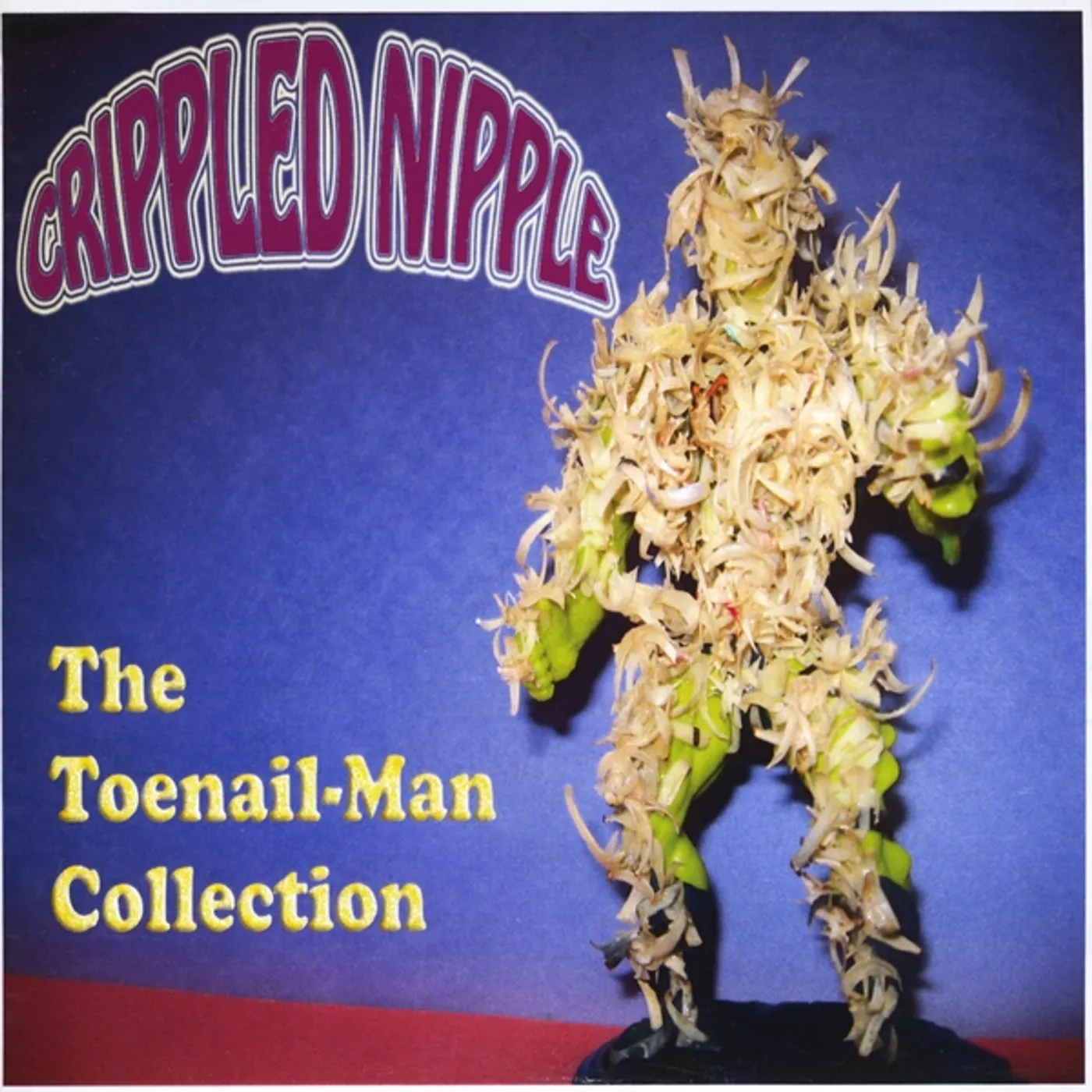 Crippled Nipple TOENAIL-MAN COLLECTION CD