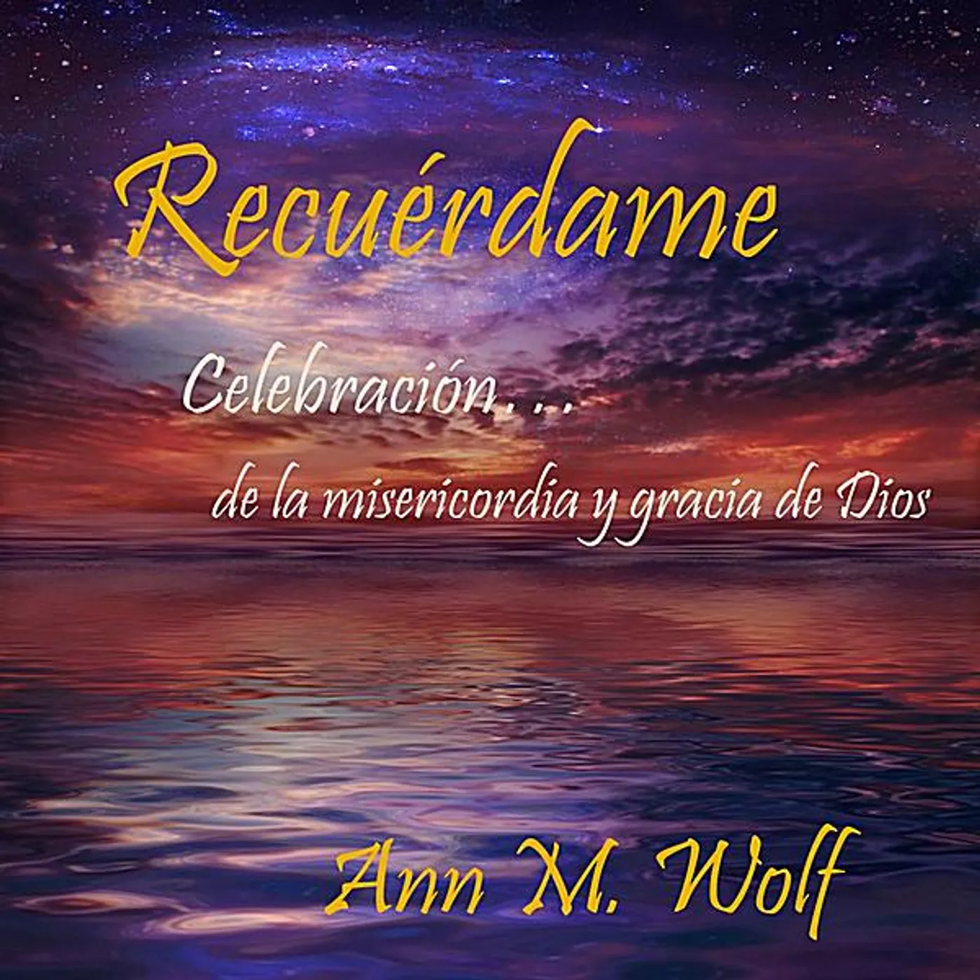 Ann M. Wolf RECUERDAME CD