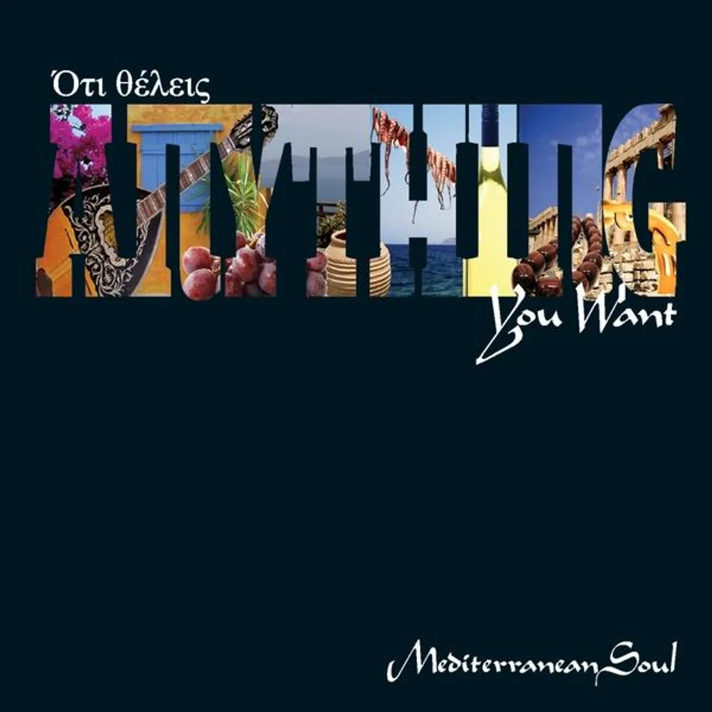 Mediterranean Soul OTI THELEIS-ANYTHING YOU WANT CD