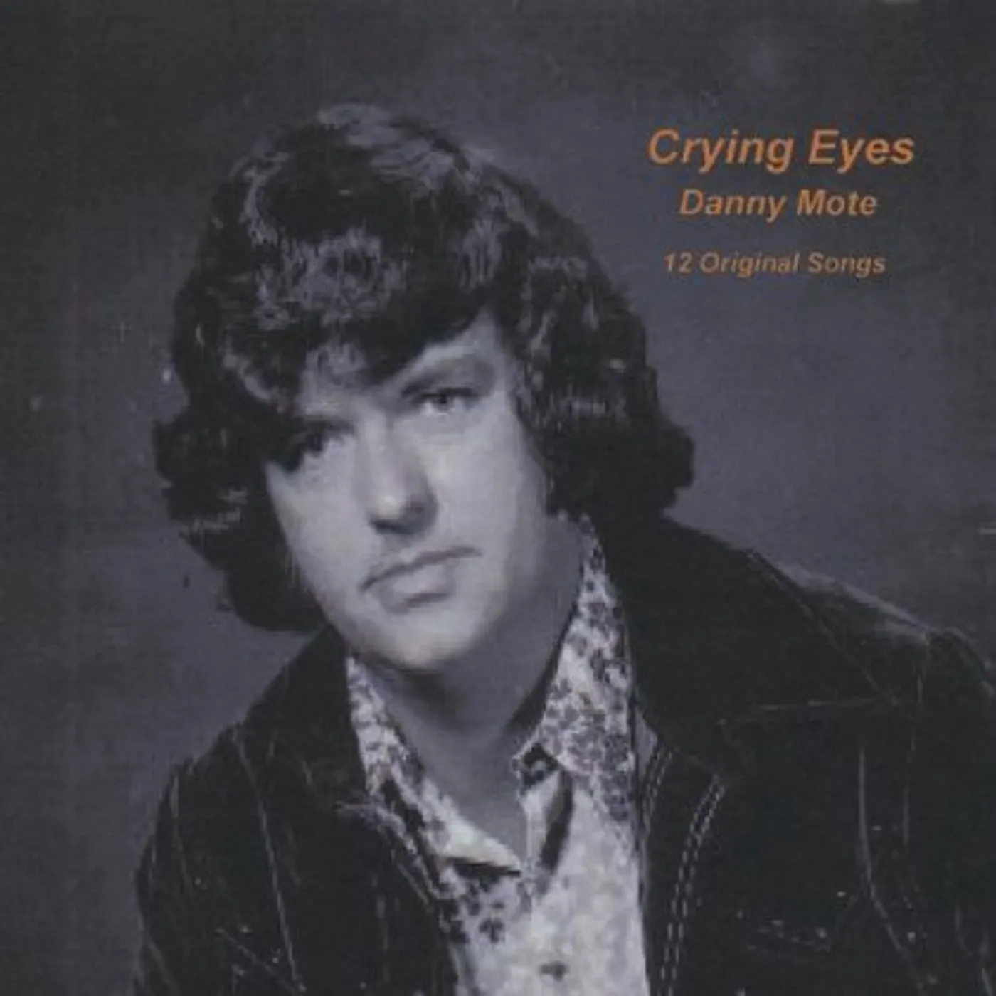 Danny Mote CRYING EYES CD