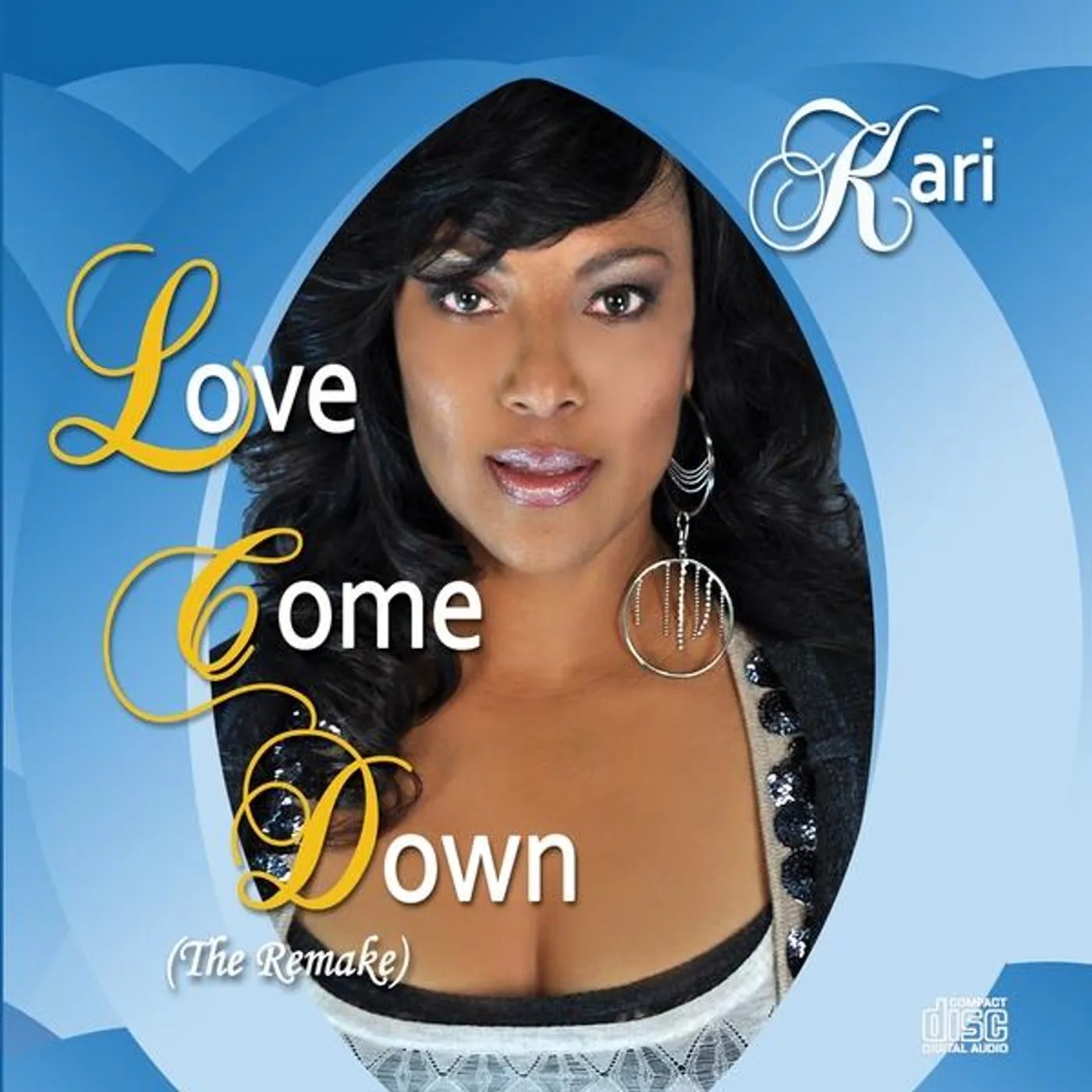 Kari Taylor LOVE COME DOWN (THE REMAKE) CD
