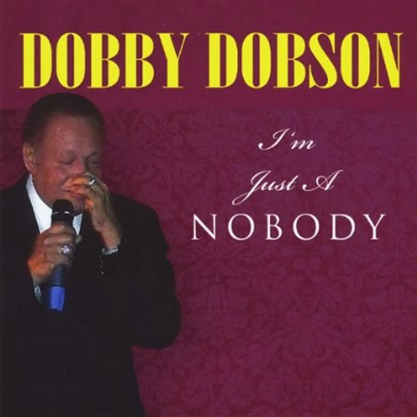 Dobby Dobson I'M JUST A NOBODY CD