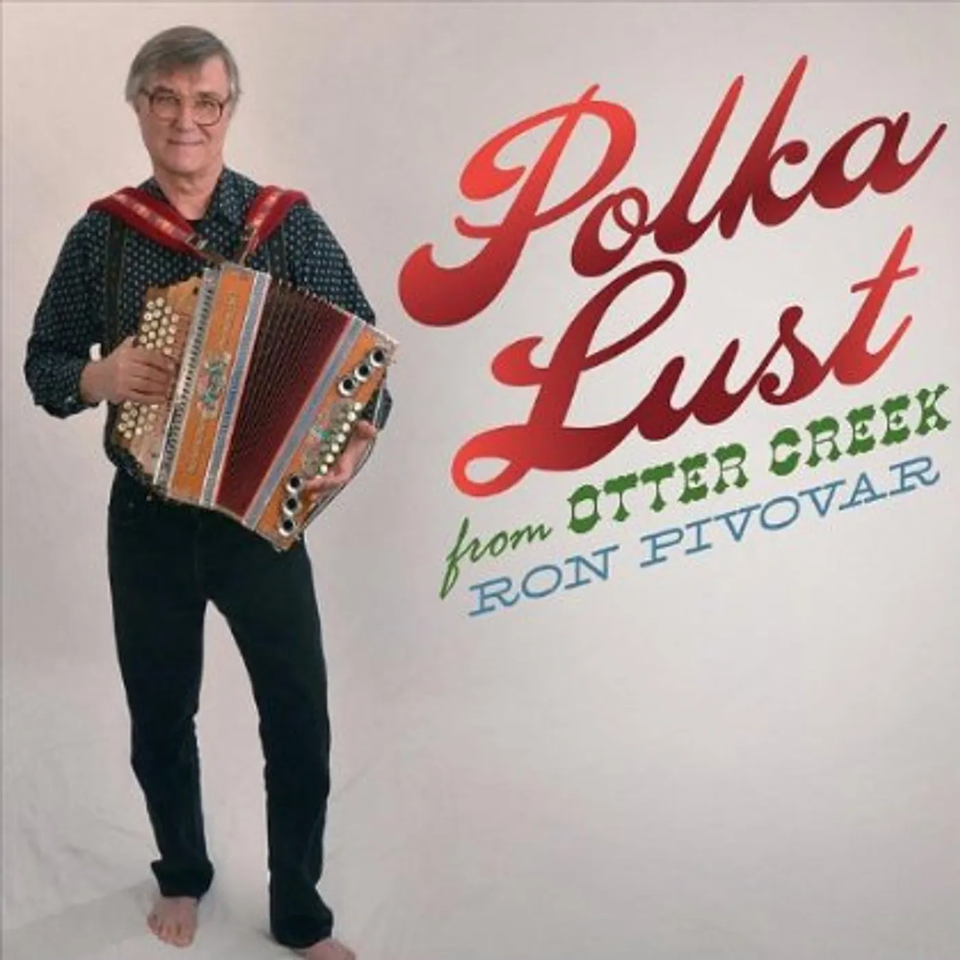 Ron Pivovar POLKA LUST FROM OTTER CREEK CD