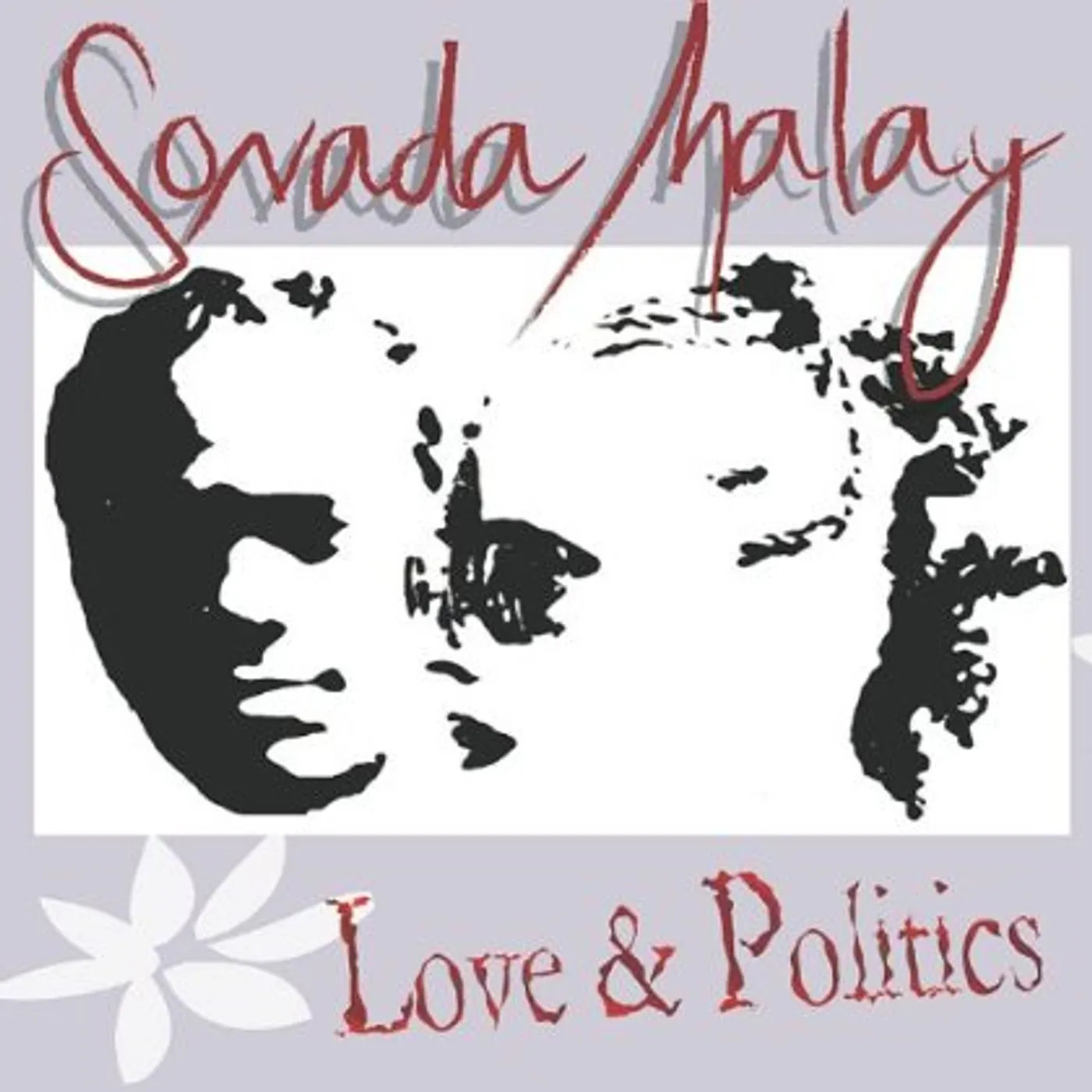 Sonada Malay LOVE & POLITICS CD
