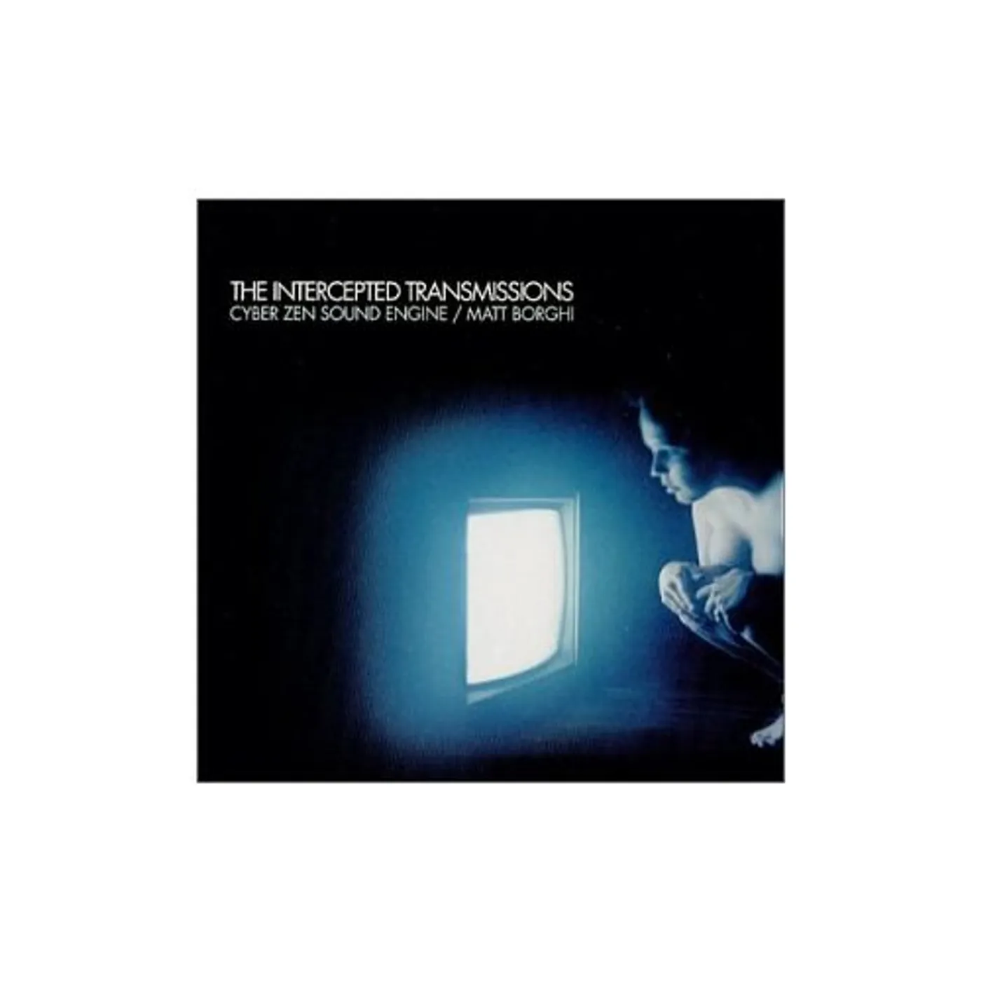 Cyber Zen Sound Engine INTERCEPTED TRANSMISSIONS CD