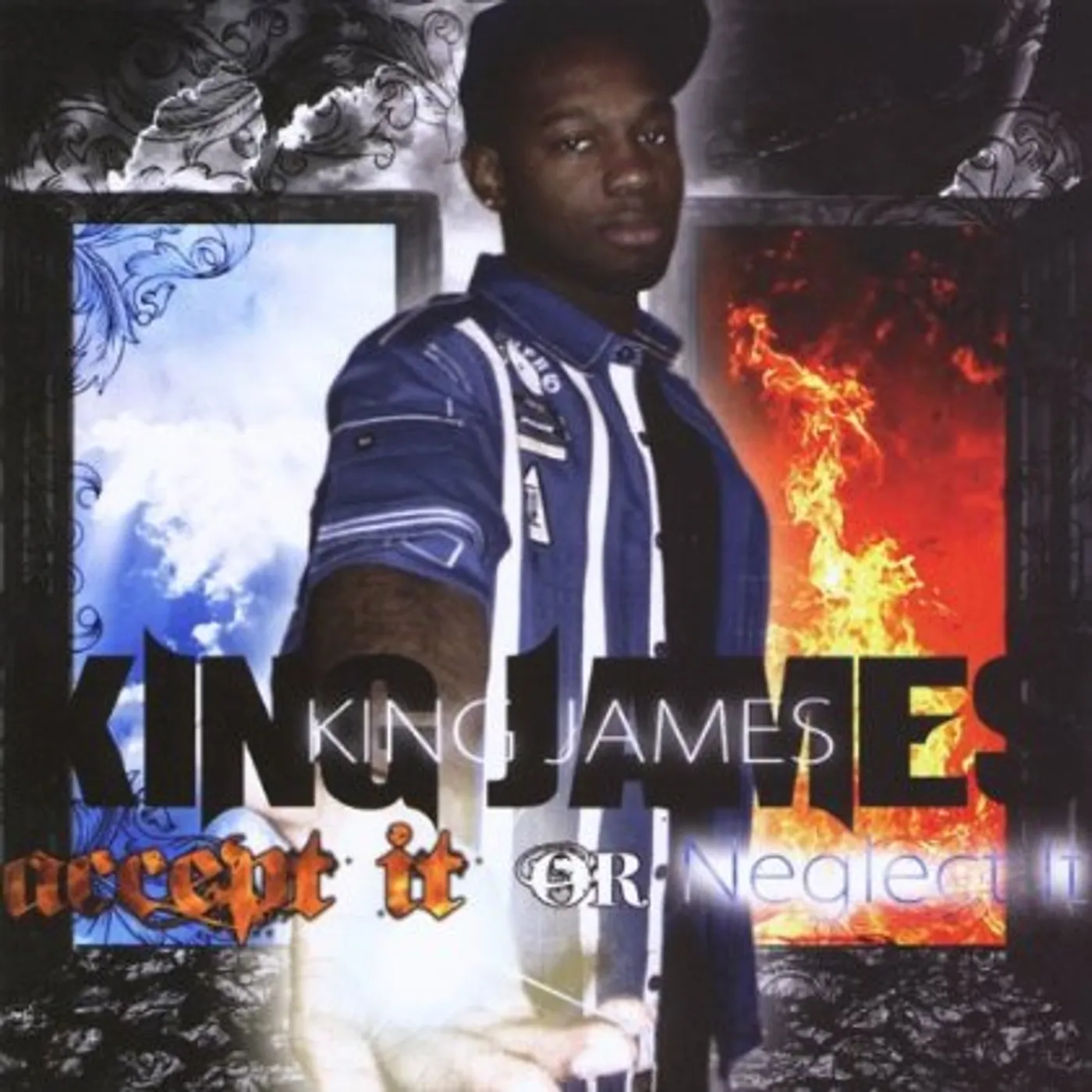 King James ACCEPT IT OR NEGLECT IT CD