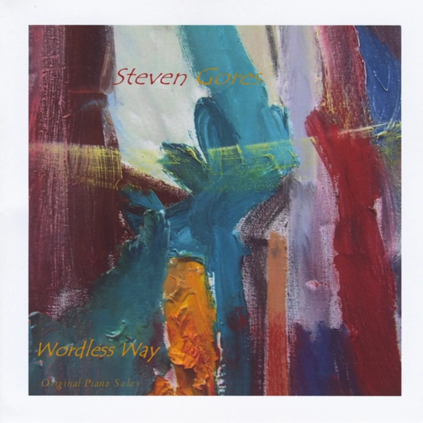 Steven Gores WORDLESS WAY CD