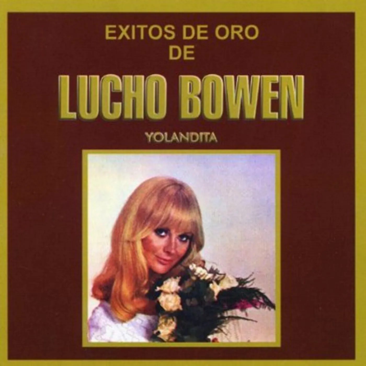Lucho Bowen EXITOS DE ORO (YOLANDITA) CD