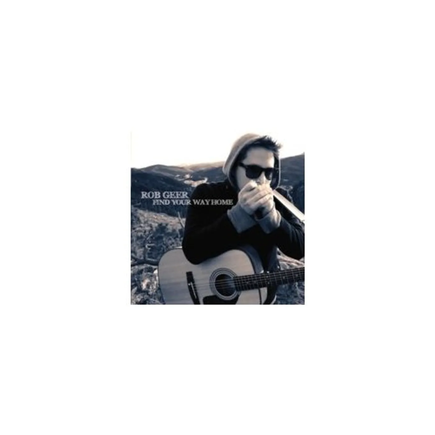 Rob Geer FIND YOUR WAY HOME CD