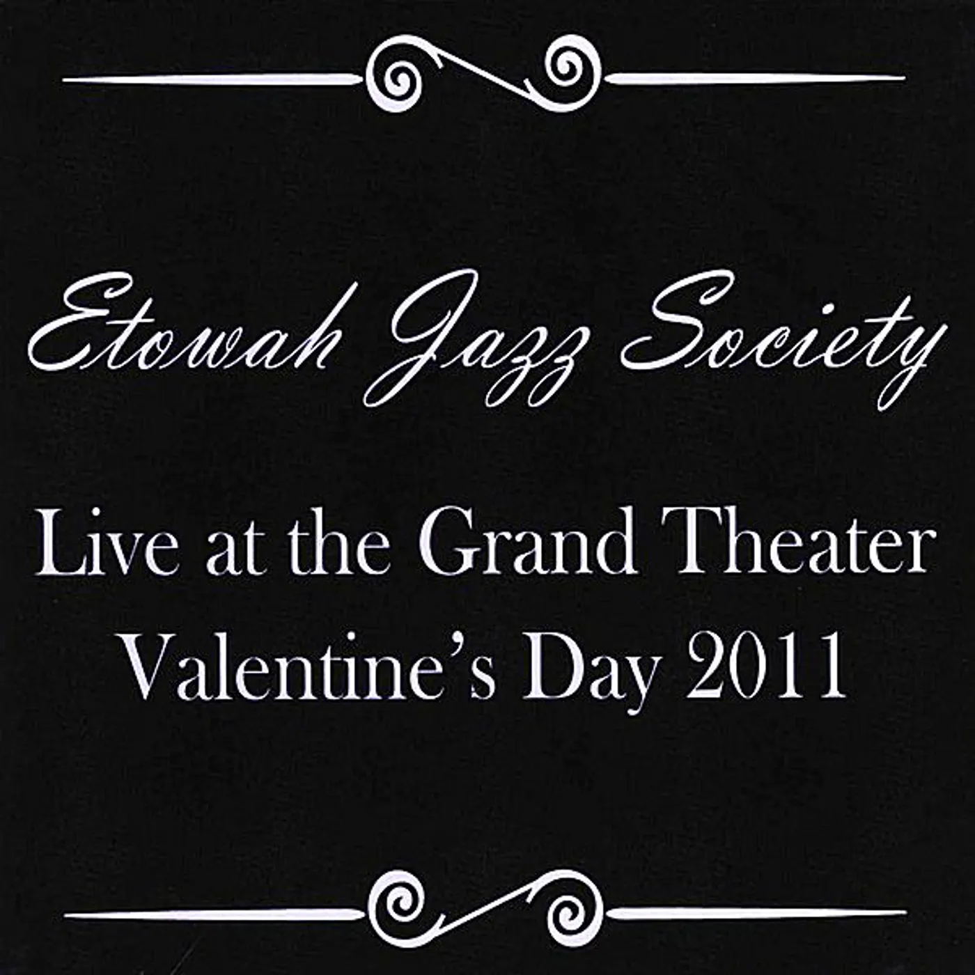 Etowah Jazz Society LIVE AT THE GRAND THEATER (VALENTINES DAY 2011) CD