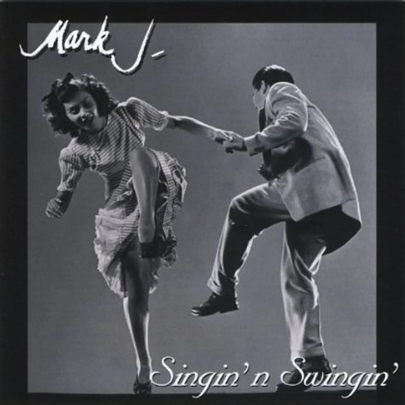 Mark J SINGIN' N SWINGIN' CD