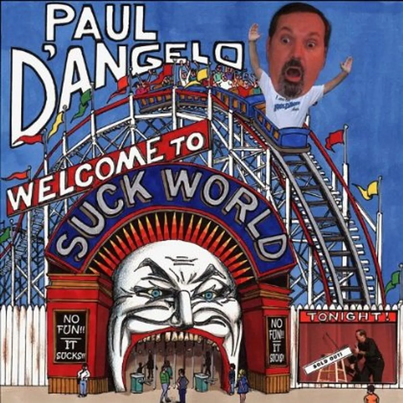 Paul D'Angelo WELCOME TO SUCK WORLD CD