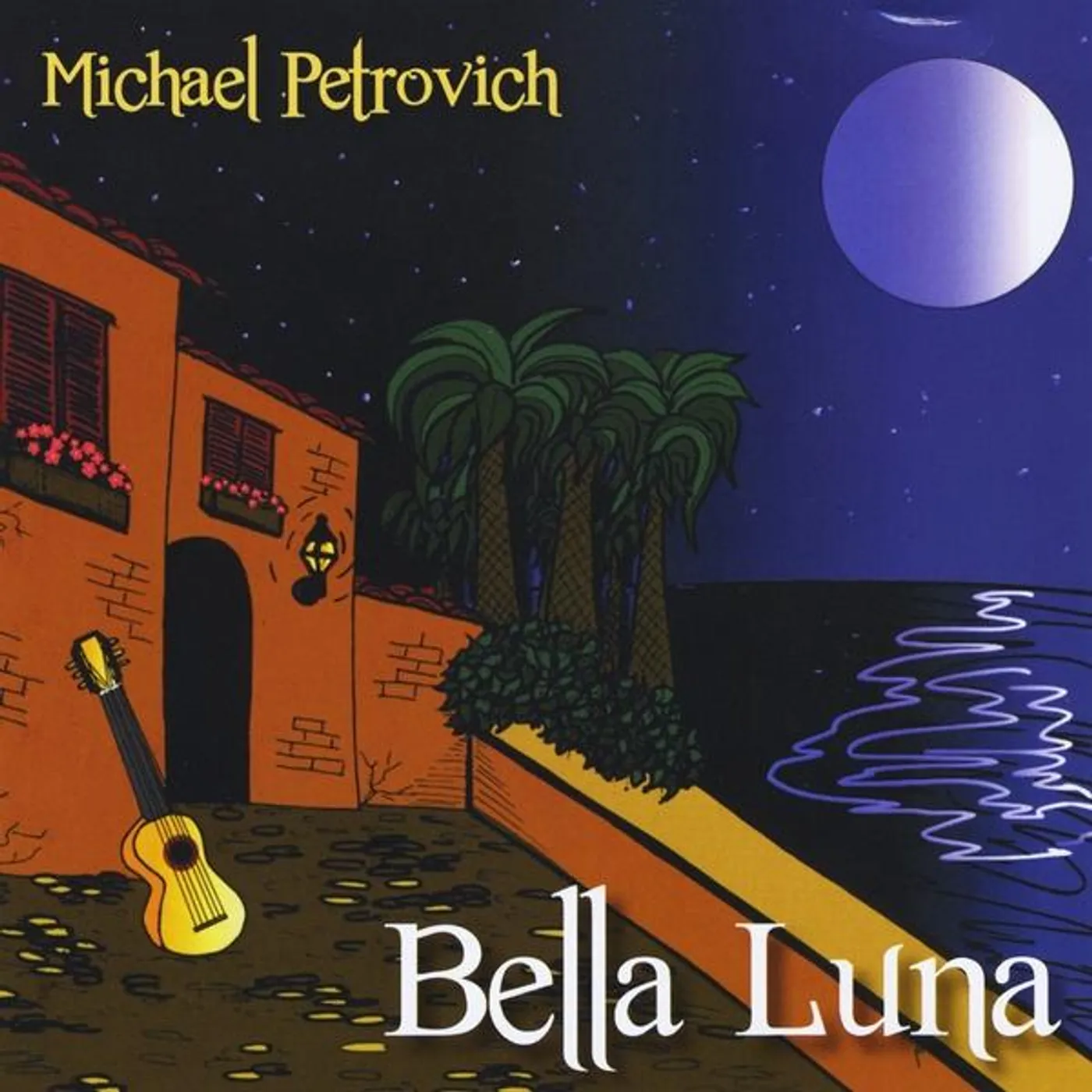 Michael Petrovich BELLA LUNA CD