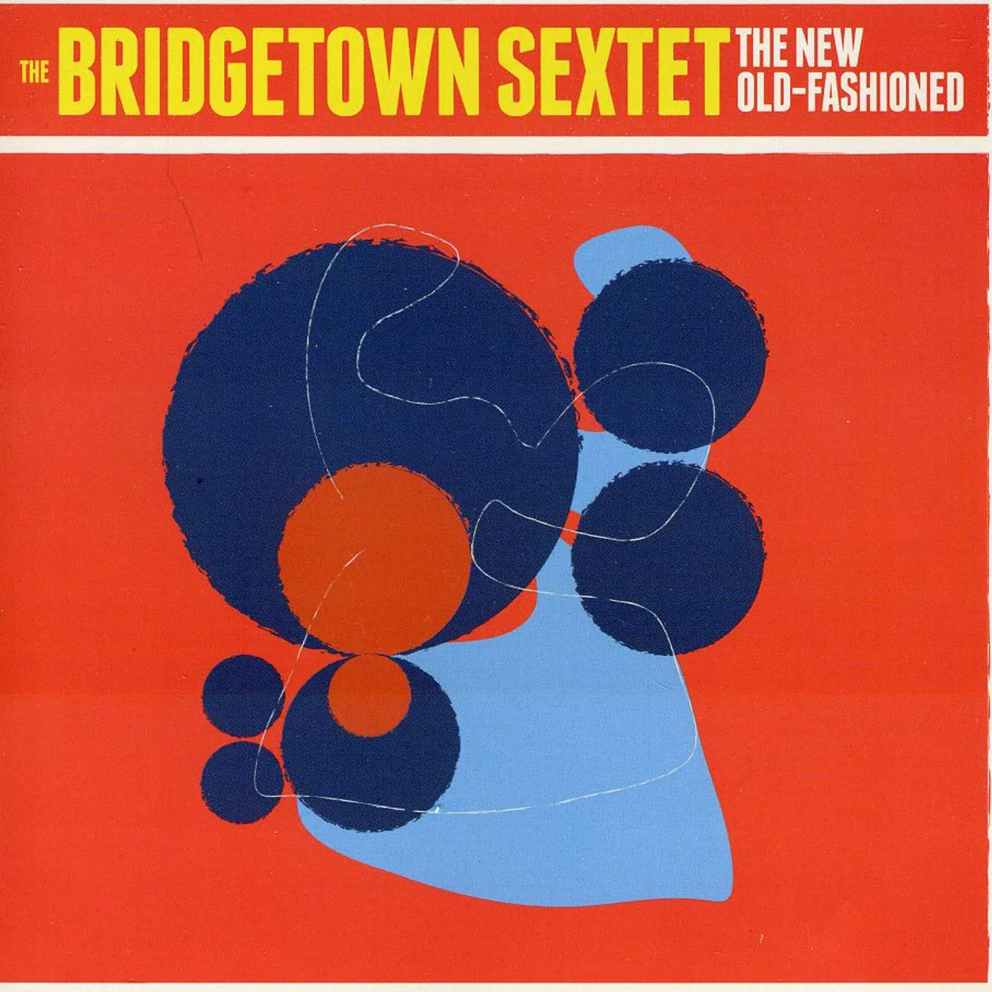 Bridgetown Sextet NEW OLD-FASHIONED CD