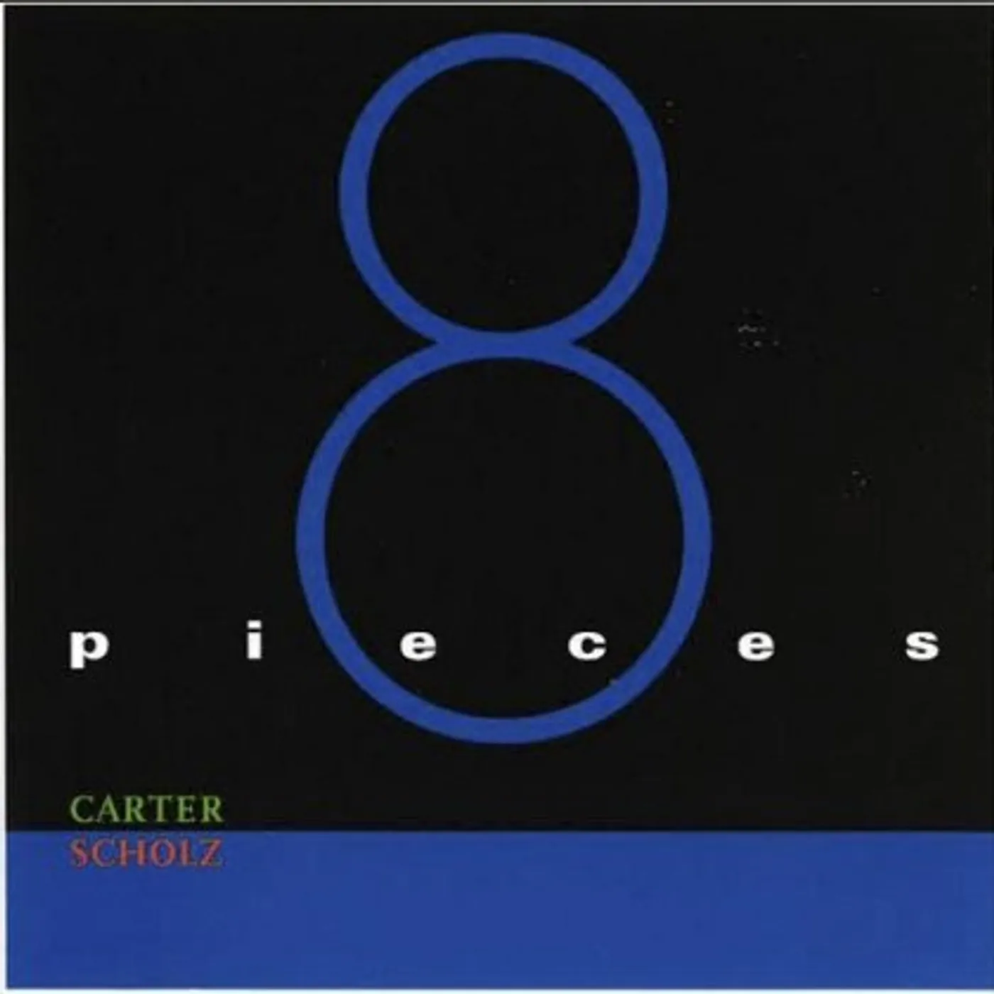 Carter Scholz 8 PIECES CD