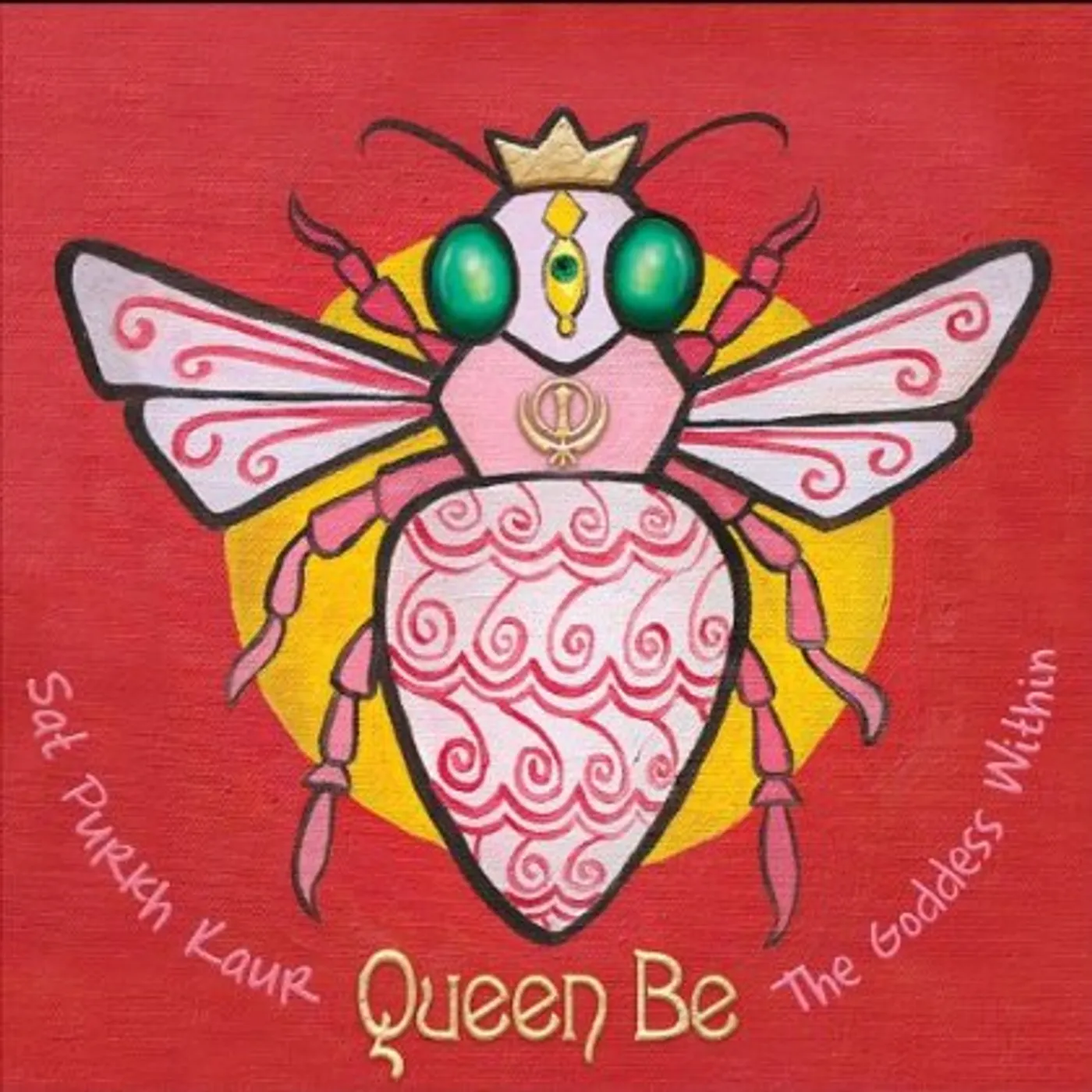 Sat Purkh Kaur Khalsa QUEEN BE: THE GODDESS WITHIN CD