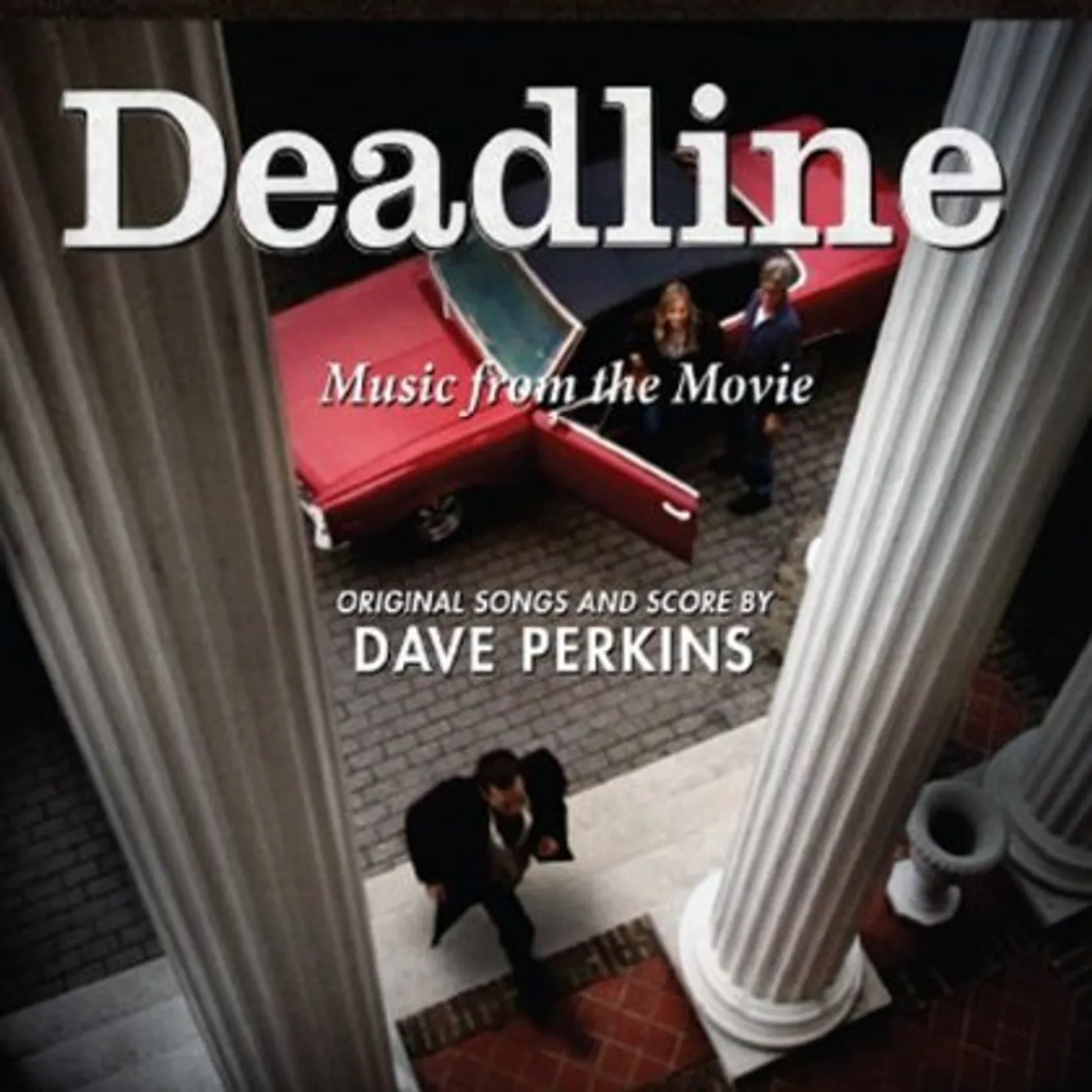 Dave Perkins DEADLINE: MUSIC FROM THE MOVIE CD