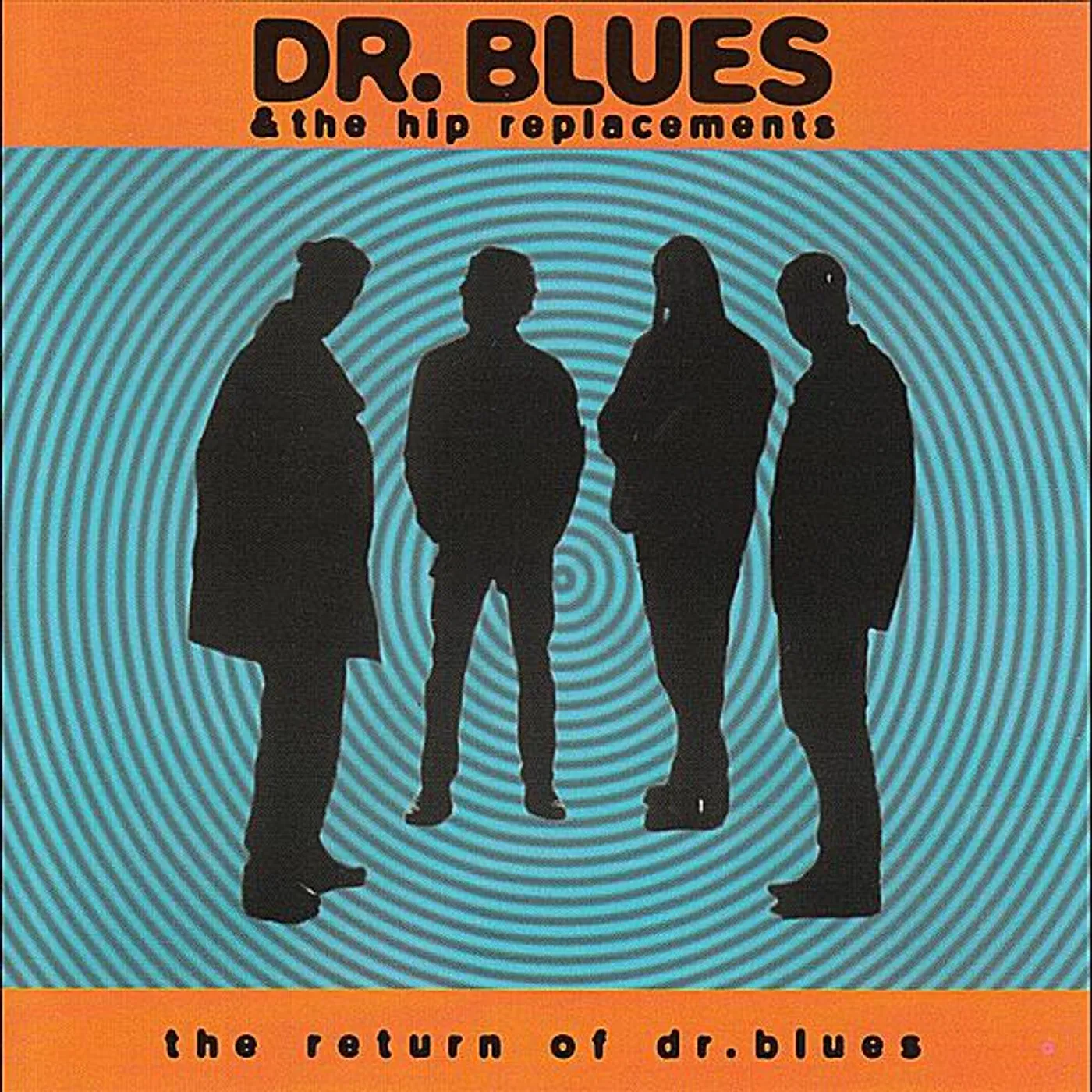 Dr. Blues & The Hip Replacements RETURN OF DR. BLUES CD