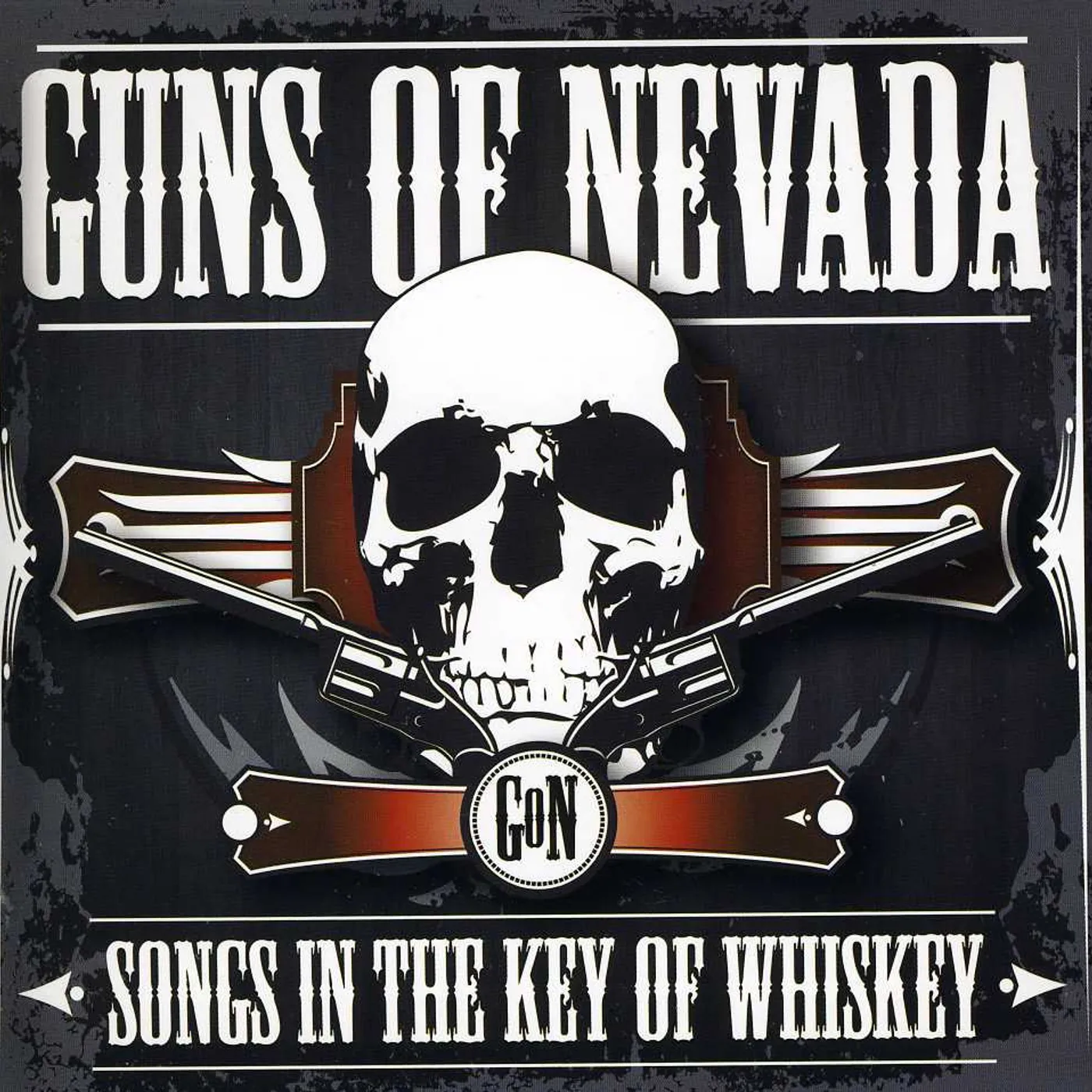 Guns of Nevada SONGS IN THE KEY OF WHISKEY CD
