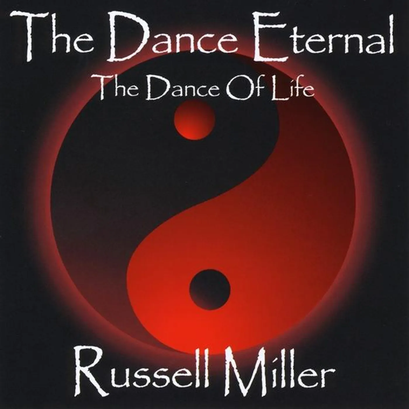 Russell Miller DANCE ETERNAL: THE DANCE OF LIFE CD
