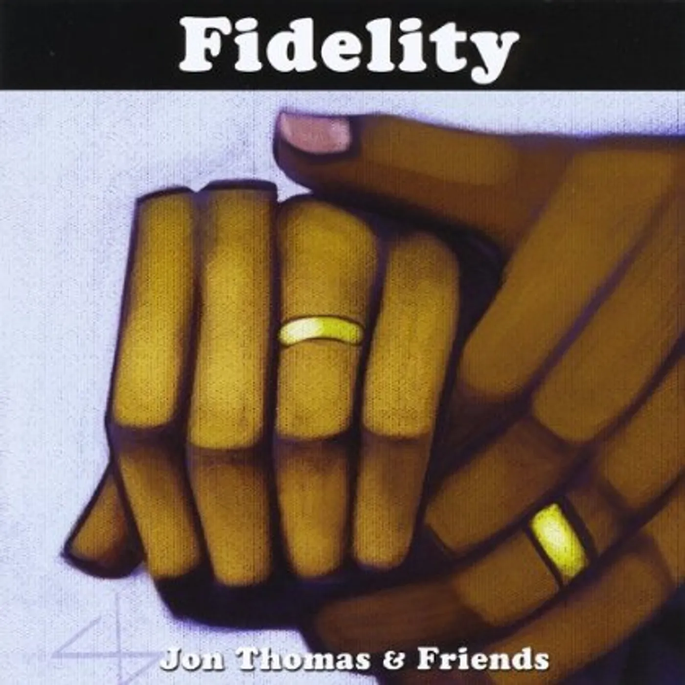 Jon Thomas & Friends FIDELITY CD