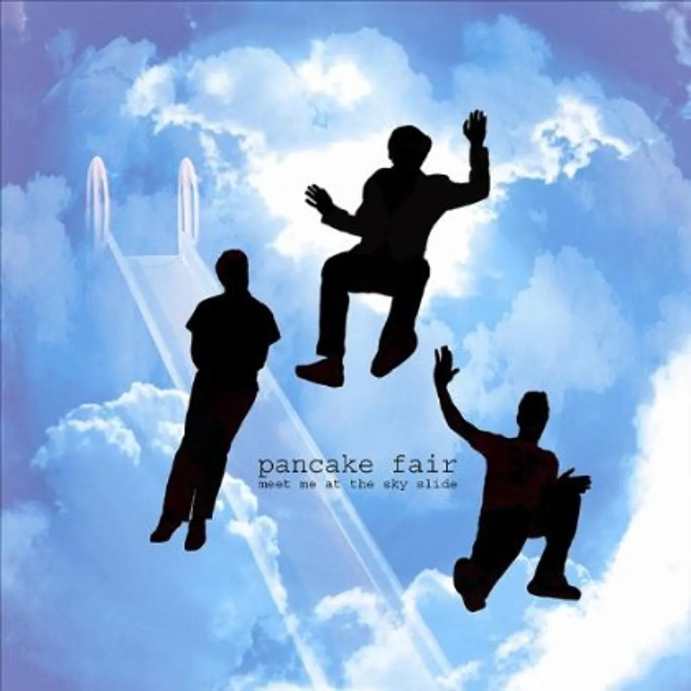 Pancake Fair MEET ME AT THE SKY SLIDE CD