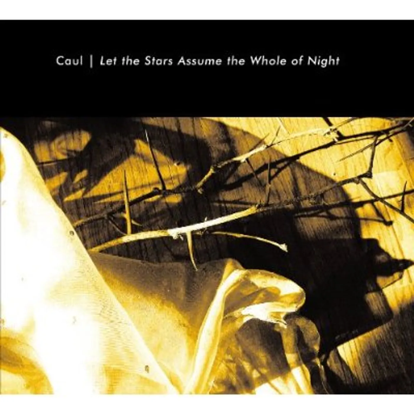 Caul LET THE STARS ASSUME THE WHOLE OF NIGHT CD