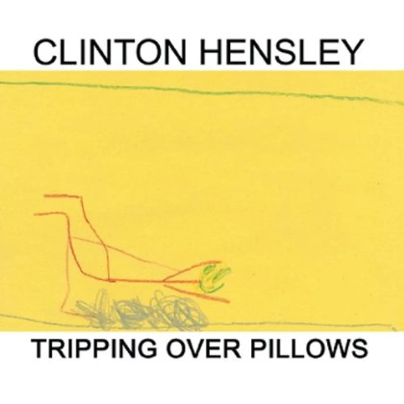Clinton Hensley TRIPPING OVER PILLOWS CD