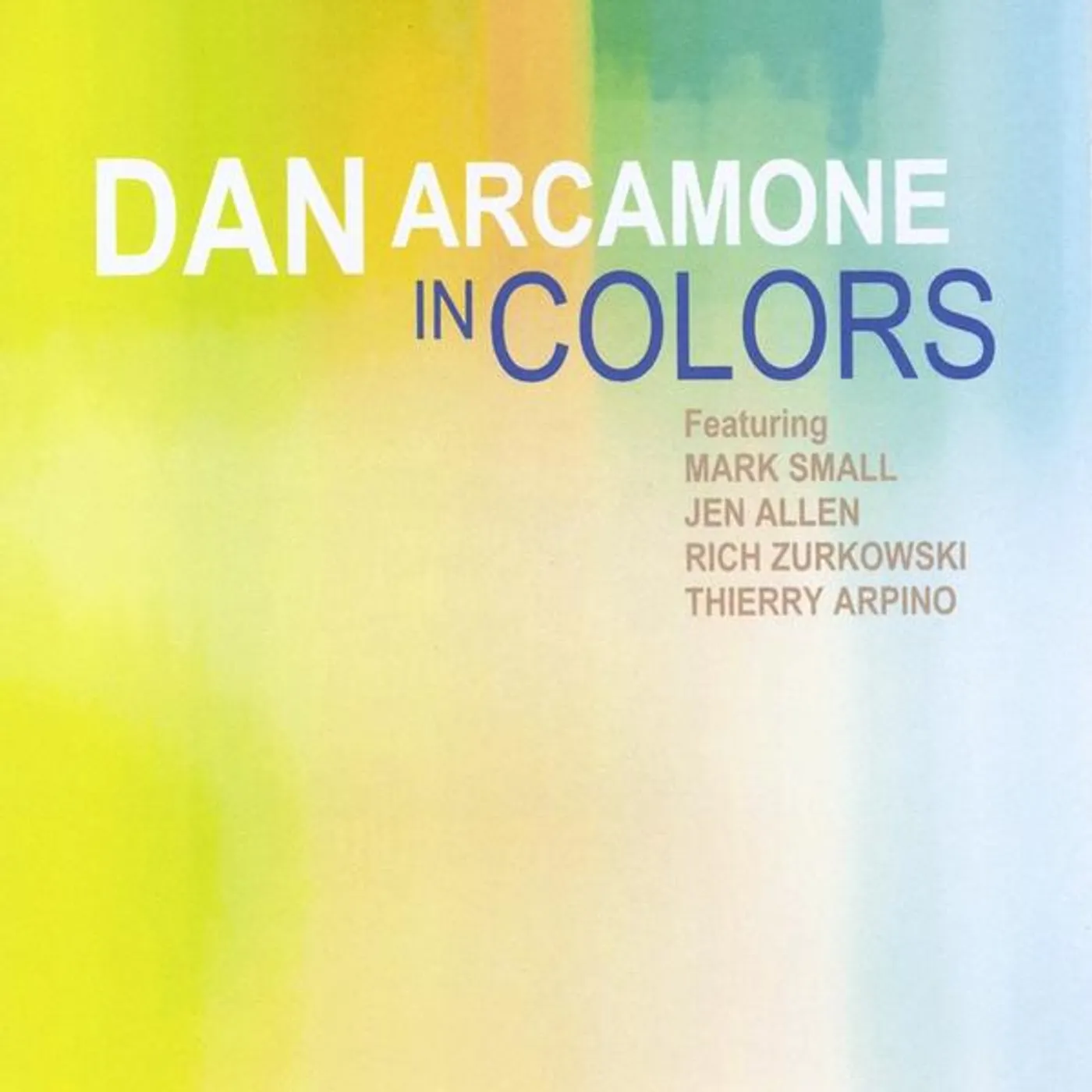 Dan Arcamone IN COLORS CD