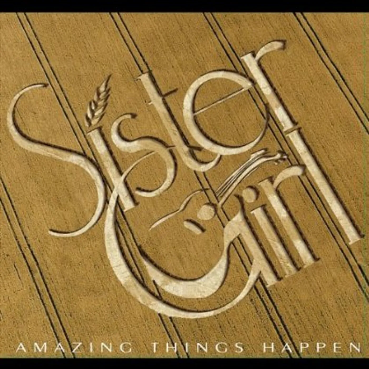 Sister Girl AMAZING THINGS HAPPEN CD