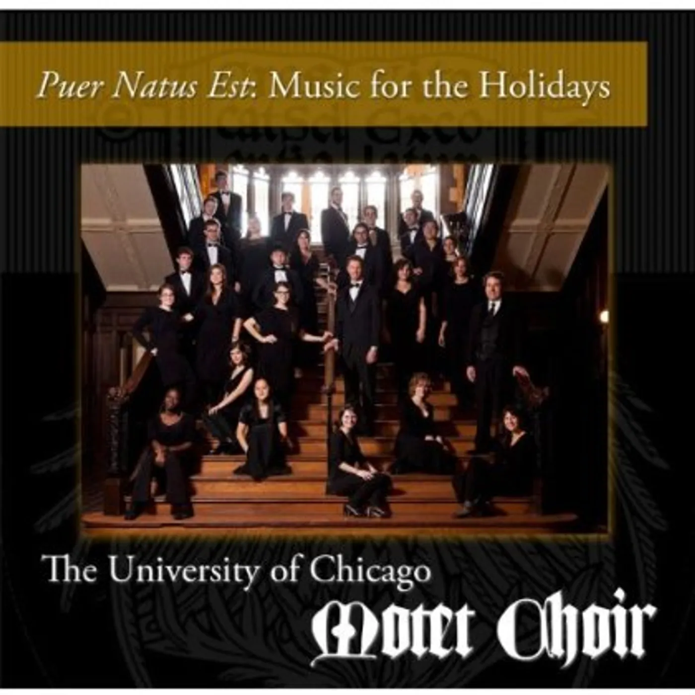 University of Chicago Motet Choir PUER NATUS EST: MUSIC FOR THE HOLIDAYS CD